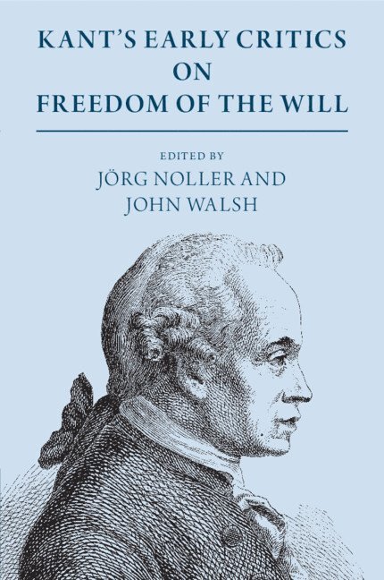 Kant's Early Critics on Freedom of the Will 1