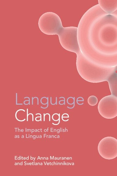 Anna Mauranen, Svetlana Vetchinnikova - Language Change, Häftad