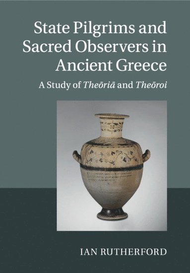 bokomslag State Pilgrims and Sacred Observers in Ancient Greece