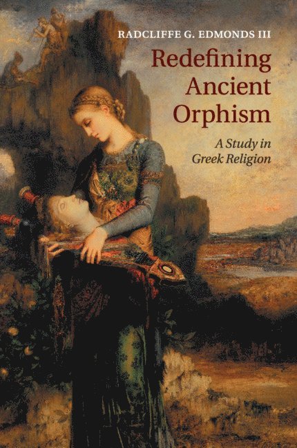 Redefining Ancient Orphism 1