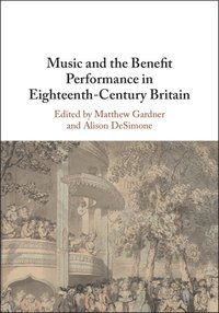 bokomslag Music and the Benefit Performance in Eighteenth-Century Britain