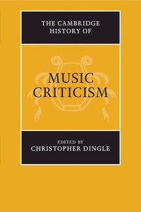 bokomslag The Cambridge History of Music Criticism