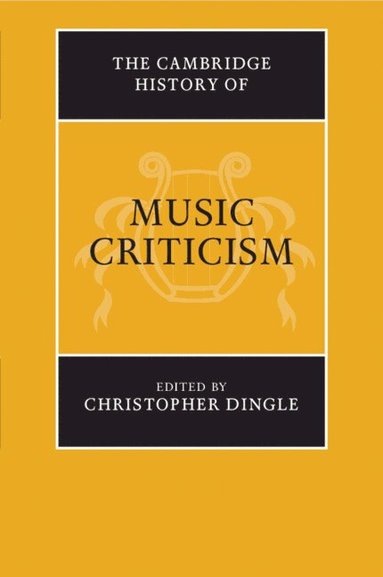 bokomslag The Cambridge History of Music Criticism