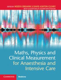bokomslag Maths, Physics and Clinical Measurement for Anaesthesia and Intensive Care