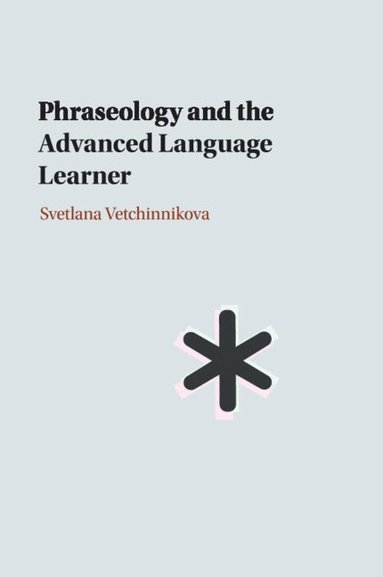 bokomslag Phraseology and the Advanced Language Learner