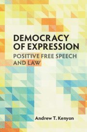 Andrew T. Kenyon - Democracy of Expression, Häftad