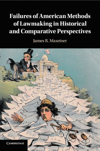 bokomslag Failures of American Methods of Lawmaking in Historical and Comparative Perspectives