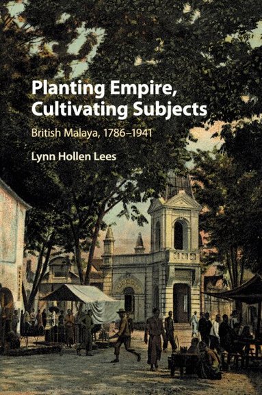 Lynn Hollen Lees - Planting Empire, Cultivating Subjects, Häftad