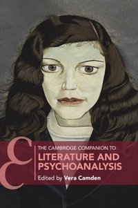 bokomslag The Cambridge Companion to Literature and Psychoanalysis