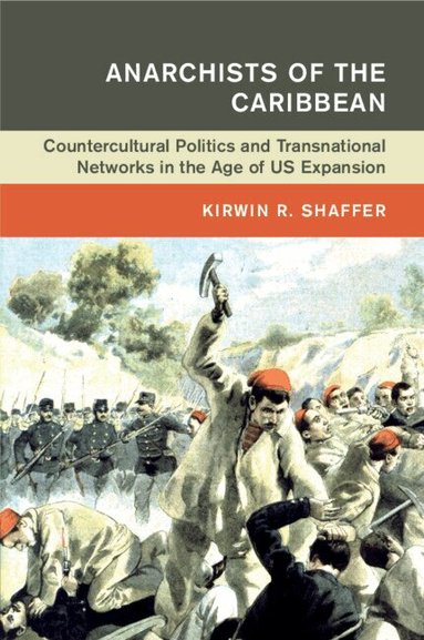 Kirwin R. Shaffer - Anarchists of the Caribbean, Häftad