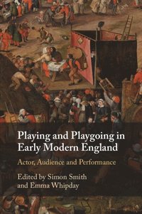 bokomslag Playing and Playgoing in Early Modern England
