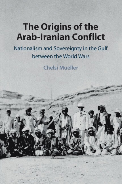 The Origins of the Arab-Iranian Conflict 1