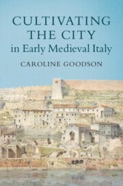 bokomslag Cultivating the City in Early Medieval Italy