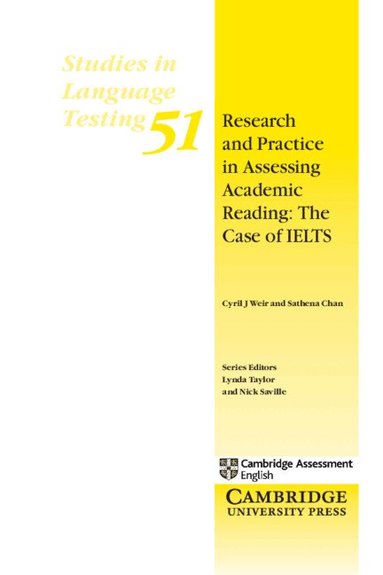 Cyril J. Weir, Sathena Chan, Lynda Taylor, Nick Saville - Research and Practice in Assessing Academic Reading: The Case of IELTS, Häftad