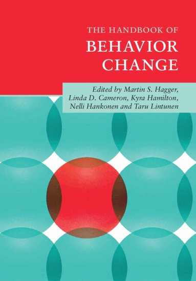 Martin S. Hagger, Linda D. Cameron, Kyra Hamilton, Nelli Hankonen, Taru Lintunen - The Handbook of Behavior Change, Häftad