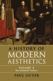 bokomslag History of Modern Aesthetics: Volume 2, The Nineteenth Century