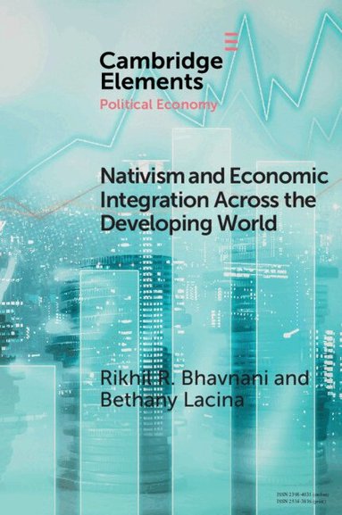 Rikhil R. Bhavnani, Bethany Lacina - Nativism and Economic Integration across the Developing World, Häftad