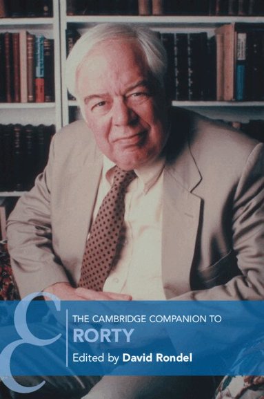 David Rondel - The Cambridge Companion to Rorty, Häftad