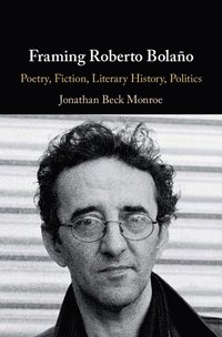 bokomslag Framing Roberto Bolaño