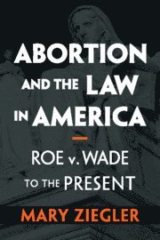 bokomslag Abortion and the Law in America