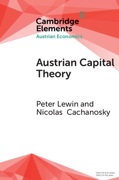 Peter Lewin, Nicolas Cachanosky - Austrian Capital Theory, Häftad