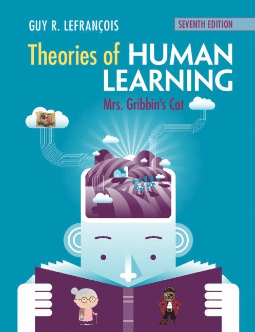 Guy R. Lefrançois, Guy R. (University of Alberta) Lefrancois - Theories of Human Learning, Häftad