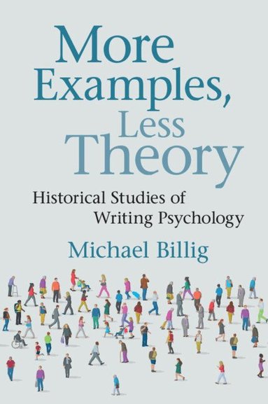Michael Billig - More Examples, Less Theory, Häftad