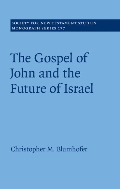 The Gospel of John and the Future of Israel 1