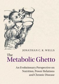 bokomslag The Metabolic Ghetto