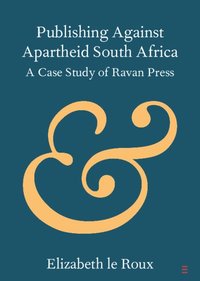 bokomslag Publishing against Apartheid South Africa
