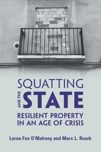 bokomslag Squatting and the State