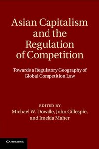 bokomslag Asian Capitalism and the Regulation of Competition