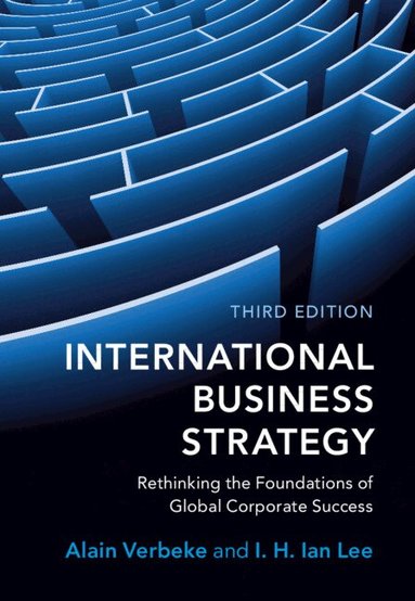 Alain Verbeke, I. H. Ian Lee - International Business Strategy, Häftad