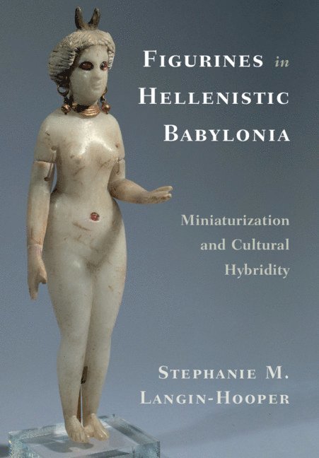 Figurines in Hellenistic Babylonia 1