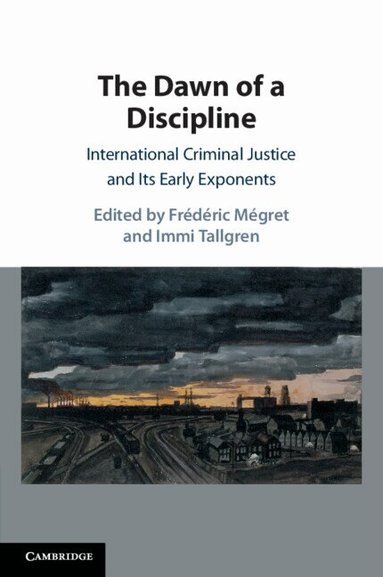 Frédéric Mégret, Immi Tallgren - The Dawn of a Discipline, Häftad