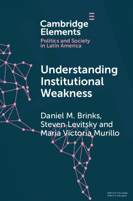Understanding Institutional Weakness 1