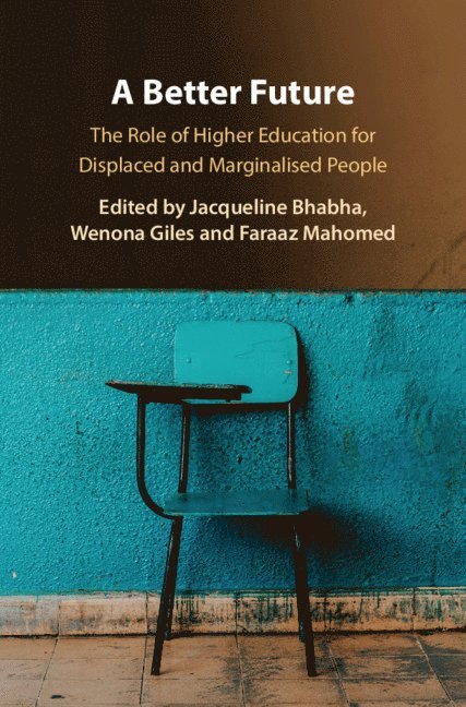 Jacqueline Bhabha, Wenona Giles, Faraaz Mahomed, Massachusetts) Bhabha, Jacqueline (Harvard University, Toronto) Giles, Wenona (York University - Better Future, Häftad