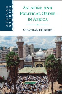 bokomslag Salafism and Political Order in Africa