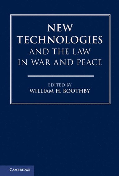bokomslag New Technologies and the Law in War and Peace