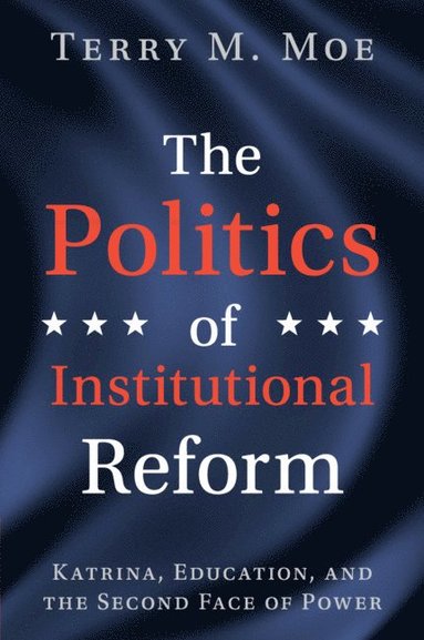 bokomslag The Politics of Institutional Reform