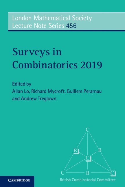 Allan Lo, Richard Mycroft, Guillem Perarnau, Andrew Treglown, Allan (University of Birmingham) Lo, Richard (University of Birmingham) Mycroft, Barcelona) Perarnau, Guillem (Universitat Politecnica de Catalunya, Andrew (University of Birmingham) Treglown - Surveys in Combinatorics 2019, Häftad