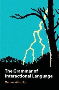 bokomslag The Grammar of Interactional Language