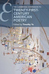 bokomslag The Cambridge Companion to Twenty-First-Century American Poetry