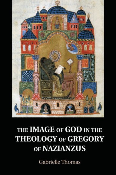 bokomslag The Image of God in the Theology of Gregory of Nazianzus