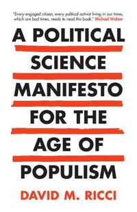 bokomslag A Political Science Manifesto for the Age of Populism