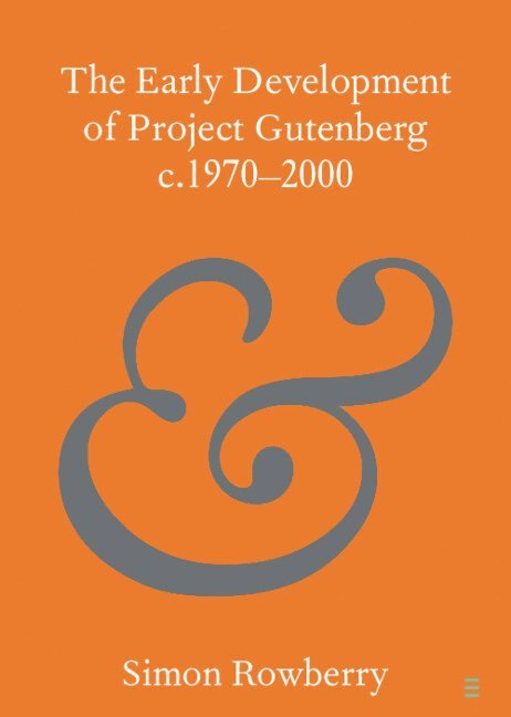 The Early Development of Project Gutenberg c.1970-2000 1