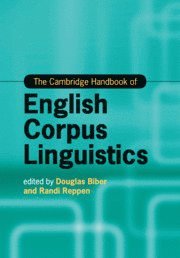 Douglas Biber, Randi Reppen, Douglas (Northern Arizona University) Biber, Randi (Northern Arizona University) Reppen - Cambridge Handbook of English Corpus Linguistics, Häftad