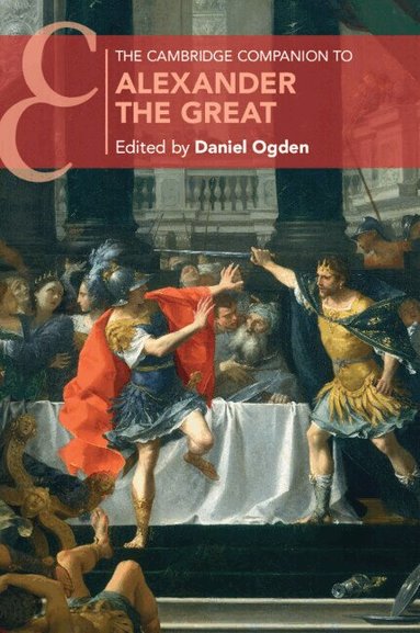 Daniel Ogden - The Cambridge Companion to Alexander the Great, Häftad