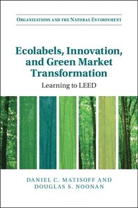bokomslag Ecolabels, Innovation, and Green Market Transformation