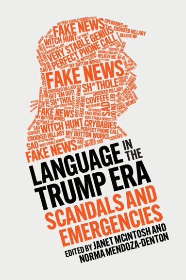 Janet McIntosh, Norma Mendoza-Denton - Language in the Trump Era, Häftad